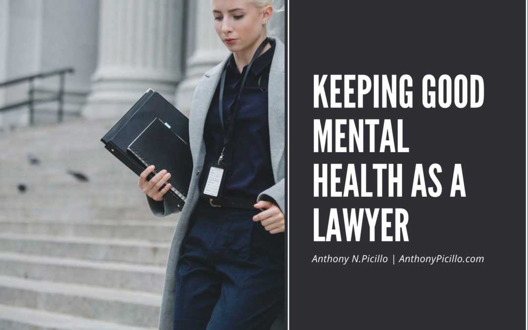 Keeping Good Mental Health as a Lawyer