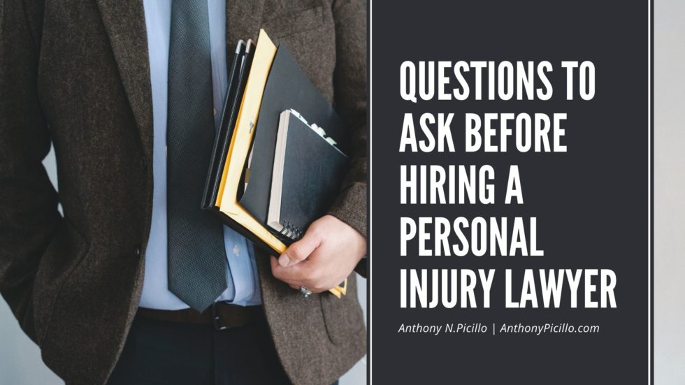 Questions To Ask Before Hiring A Personal Injury Lawyer | Anthony N ...